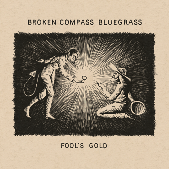 Fool's Gold by Broken Compass Bluegrass